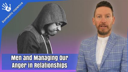 Men and Managing our Anger in Relationships